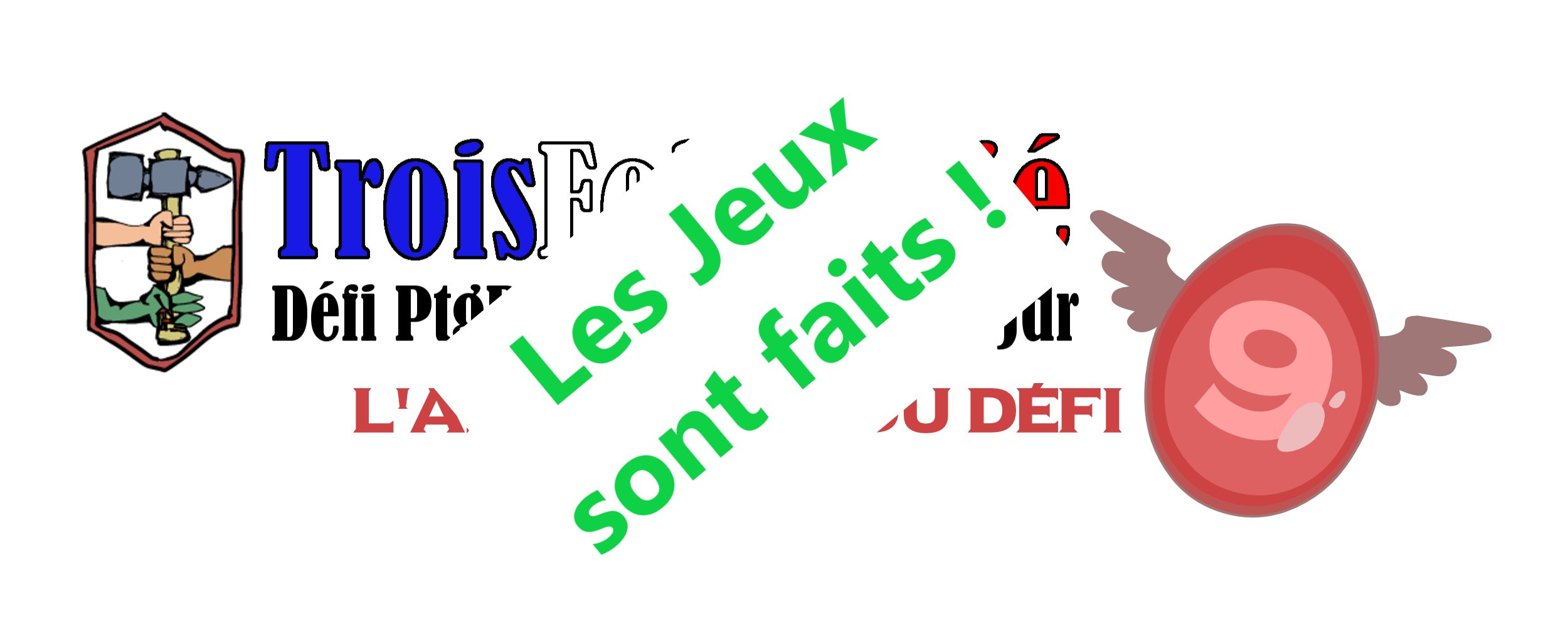 Téléchargez les jeux du 9e Défi 3 Fois Forgé